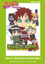 Naruto Saga - Rock Lee - Prodezze di un giovane ninja (La Gazzetta dello Sport)